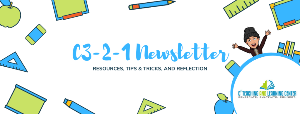 C3-2-1 Newsletter.  Resources, Tips & Tricks, and Reflection